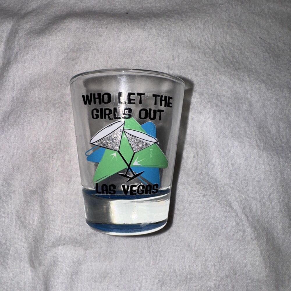 Brand New Las Vegas “Who Let The Girls Out” Shot Glass W/ Martini Glass Graphic
